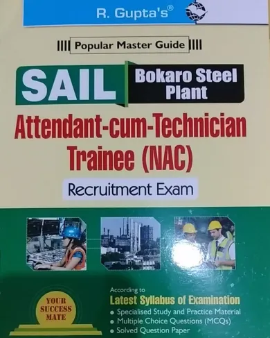 SAIL BOKARO STEEL PLANT ATTENDANT - CUM - TECHNICIAN TRAINEE (NAC) RECRUITMENT EXAM