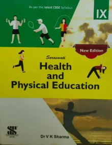 Health And Physical Education Class 9: Educational Book 