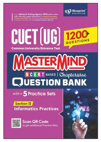 Master Mind CUET (UG) 2022 Chapterwise Question Bank for Informatics Practices (Section -II) 1200+ Fully Solved Practice MCQs Based on CUET 2022 Syllabus