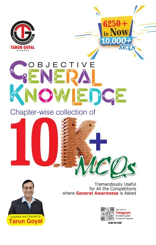 Objective General Knowledge (G.K.) 10000+ MCQs - IAS, PCS, NDA, CDS, Assistant Commandant, SSC, Govt Exam 