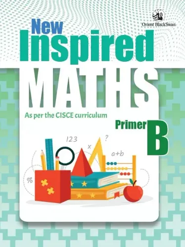 New Inspired Maths Primer B : For CISCE Schools 