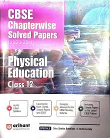 CBSC Chapterwise Solved Papers Physical Edu-12