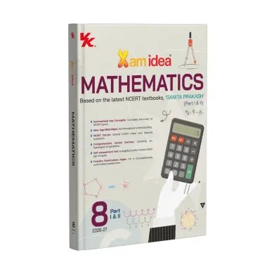 Xam idea Mathematics Class 8 | CBSE 2026 – 27 | Based on the Latest NCERT textbooks, ‘Ganita Prakash (Part I & II)’ | NEP 2020 & NCF-SE 2023 Aligned | Mind Maps | NCERT Corner | Practice Examination Paper