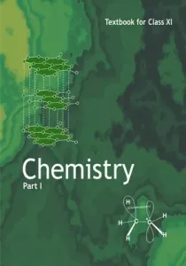 Chemistry Textbook Part - 1 For Class - 11