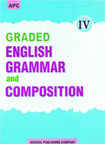 Graded English Grammar and Composition - IV