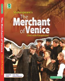Evergreen ICSE The Merchant of Venice(Text with Paraphrase): For 2022 Examinations(CLASS 9 &10 )