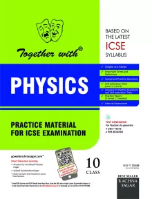 Together with ICSE Practice Material for Class 10 Physics