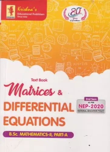 Text Book Matrices & Differential Equations (B.Sc. Mathematics-II, Part-A) (Sem.II)