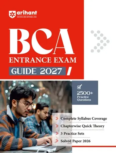 BCA Entrance Exam 2027 | Chapterwise Quick Theory & Complete Syllabus Coverage | 2500+ Practice Questions, 3 Practice Sets & Latest Solved Paper 2026