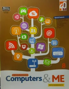 Computers & Me (With Worksheets) Class - 8