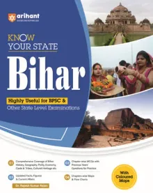 Know Your State Bihar (General Knowledge) | Covering of Bihar History, Chpaterwise MCQs, PYQs & Coloured Map | Highly Useful for BPSC & Other Exam | Revised Edition | By DR. Rajesh Kumar Rajan