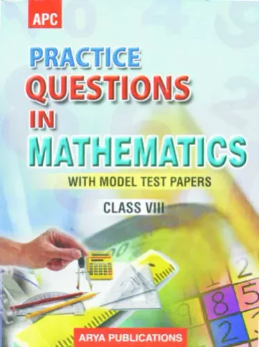 Practice Questions in Mathematics-8 (With Model Test Papers)