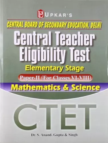 Ctet Elementary Stage - Paper II (for Classes 6-8) Mathematics & Science