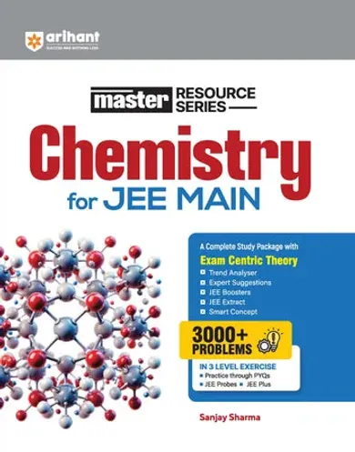 Master Resource Series Chemistry for JEE Main 2027 | Exam-Centric Theory, Trend Analysis & JEE Extract | 3000+ Problems with 3-Level Exercises (PYQs, JEE Probes & JEE Plus) | Sanjay Sharma