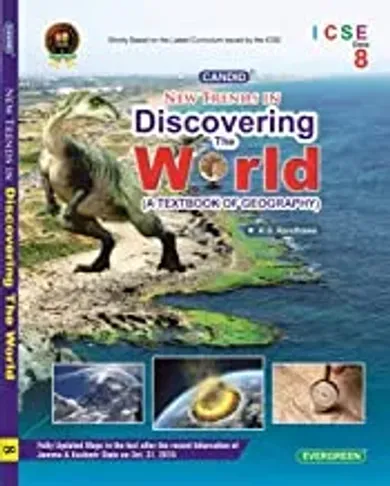 Evergreen Candid ICSE New Trends in Discovering The World(Geography)