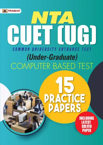 CUET (UG) Common University Entrance Test (Under-Graduate) 15 Practice Papers 