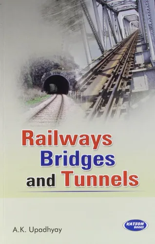 Railways Bridges and Tunnels