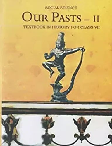  OUR PASTS - 2 NCERT TEXTBOOK HISTORY FOR CLASS- 7TH