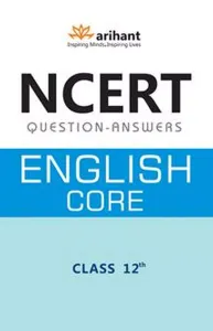 NCERT Questions-Answers - English Core for Class 12