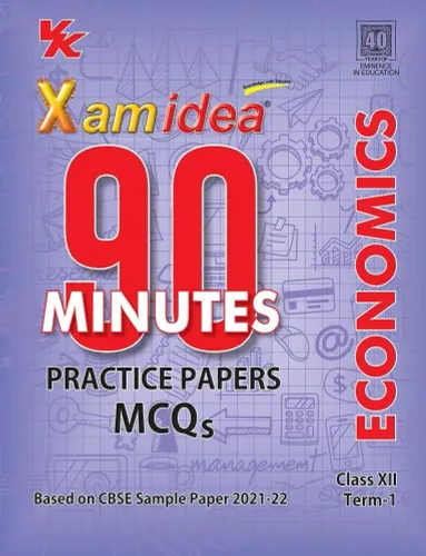 Xam idea 90 Minutes Practice Papers Class 12 Economics For Term-I (As Per Latest CBSE Updates)