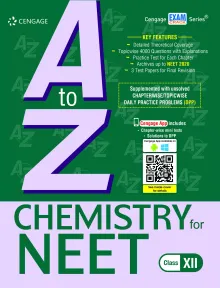 A to Z Chemistry for NEET: Class XII