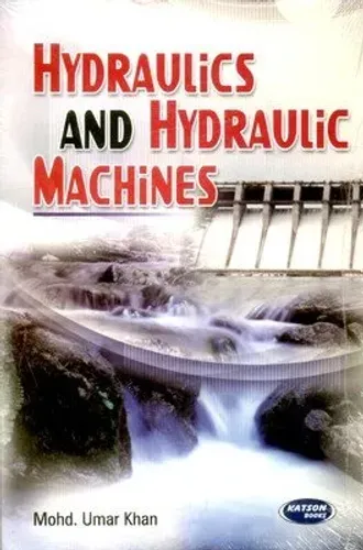 Hydraulics and Hydraulic Machines