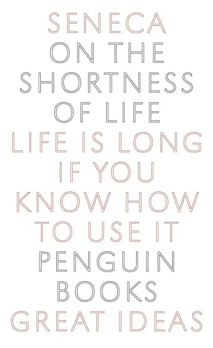 On The Shortness Of Life (Penguin Great Ideas)