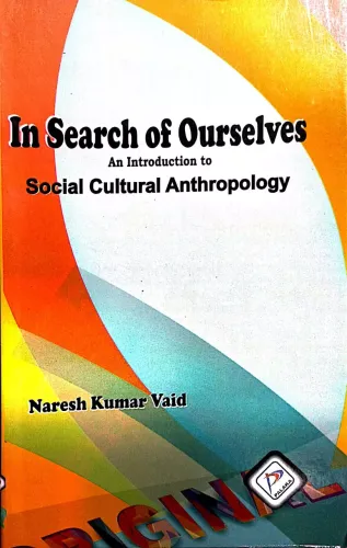 In Search Of Ourselves Social Cultural Anthropology