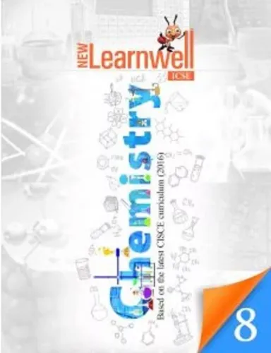  NEW LEARNWELL ICSE CHEMISTRY CLASS- 8