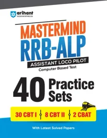 Mastermind RRB ALP (Assistant Loco Pilot) Exam 2026 | 40 Practice Sets & Solved Papers | CBT-I + CBT-II + CBAT | 100% Detailed Solutions