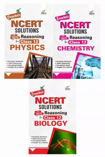 Errorless NCERT Solutions with 100% Reasoning for Class 12 Physics, Chemistry & Biology-set of 3 books