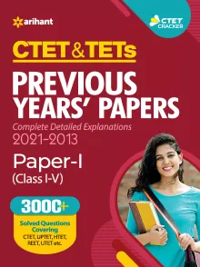 CTET & TETs Previous Years Papers Class (1 to 5) Paper-1 (2021-2013)