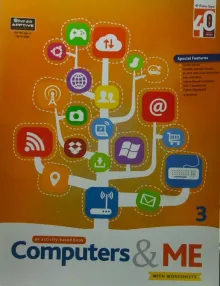 Computers & Me (With Worksheets) Class -3