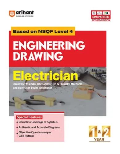 NSQF (Level 4) Engineering Drawing : Electrician| 1st & 2nd Year ITI Students | Bharat Skills CBT & NIMI Pattern Based | Completely Revised Latest Syllabus Edition | Step-by-Step Theory with Diagrams