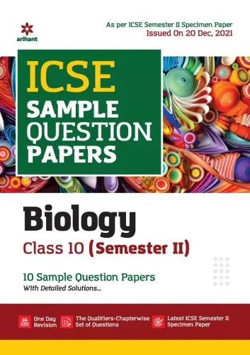 Arihant ICSE Semester 2 Biology Class 10 Sample Question Papers (As per ICSE Semester 2 Specimen Paper)