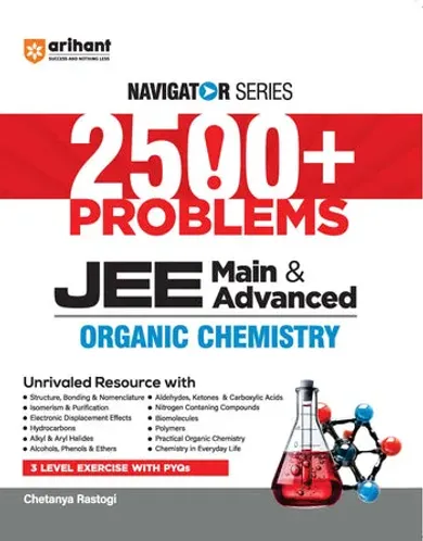 Navigator Series JEE Main & Advanced 2027 – Organic Chemistry | 2500+ Problems | Isomerism, Hydrocarbons, Alcohols, Aldehydes, Carboxylic Acids, Biomolecules | 3-Level Exercises with PYQs