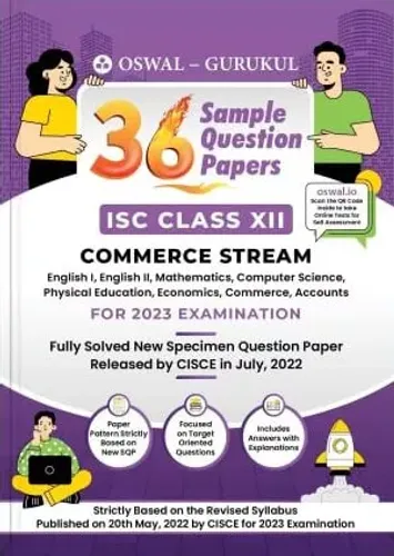 Oswal - Gurukul 36 Sample Question Papers for ISC Commerce Stream Class 12 Exam 2023: Solved New Specimen Questions (English I & II, Maths, Economics, Commerce, Accounts, Physical Education, Comp Sc.)