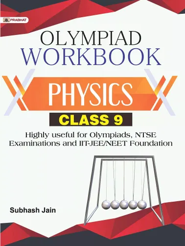 Physics Foundation Course for JEE/NEET/Olympiad/NTSE : Class 9