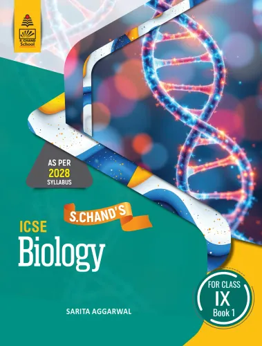 S Chand's ICSE Biology for class IX book 1 (9789369583904) - Sarita Aggarwal