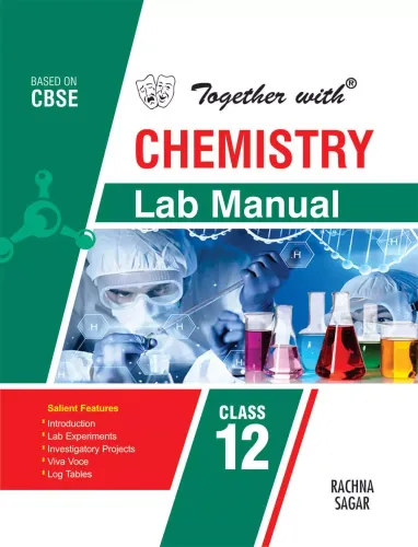 Together With Chemistry Lab Manual for Class 12 