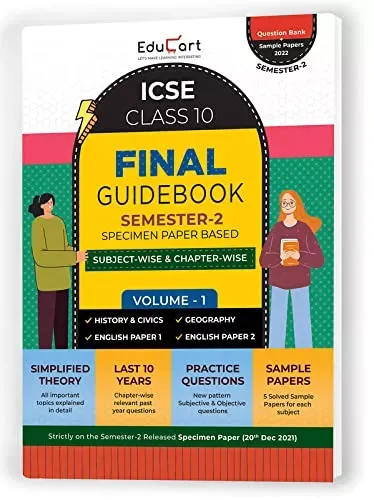 EDUCART ICSE Class 10 Final Guidebook Semester 2 Volume 1 (Question Bank + Sample Papers Combined) 2022 - History & Civics, Geography, English Paper 1 & Paper 2 