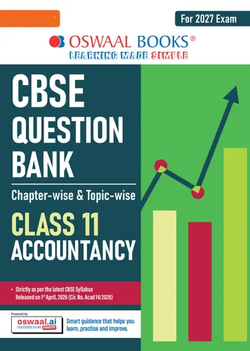 CBSE Class 11 Accountancy Question Bank | Chapter & Topic-wise Solved Papers (2017-2026) | Based on Latest Syllabus (April 2026) | Includes 2026 Papers | | For 2027 Exam