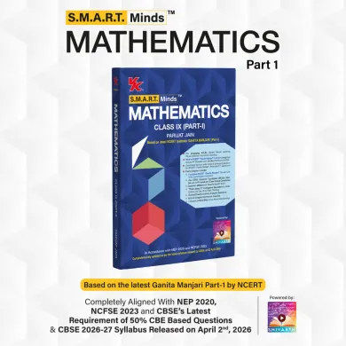 S.M.A.R.T. Minds Mathematics Class 9 (Part – 1) | CBSE 2026–27 | Based on Latest NCERT Textbook ‘Ganita Manjari Part – 1 | Audio-Visual Learning & Competency-Based Practice | By Parijat Jain