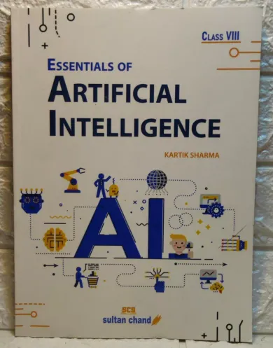 Essentials of Artificial Intelligence: Textbook for CBSE Class 8