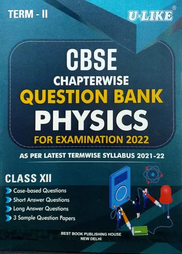 U Like CBSE Term 2 Physics Class 12 Chapterwise MCQ Question Bank For 2022 Exams