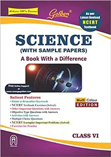 Golden Science: (With Sample Papers) A Book with a Difference for Class - 6