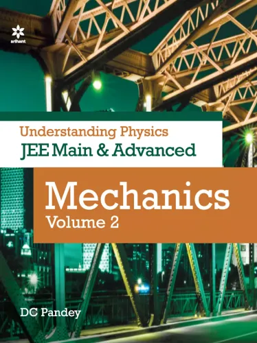 Understanding Physics for JEE Main and Advanced Mechanics Part 2