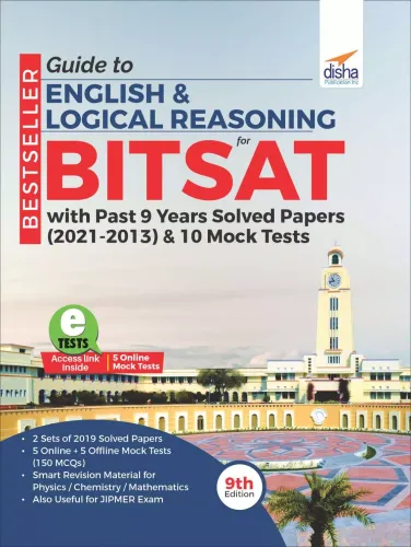 Guide to English & Logical Reasoning for BITSAT with past 9 Years Solved Papers (2021 - 2013) & 10 Mock Tests 9th Edition