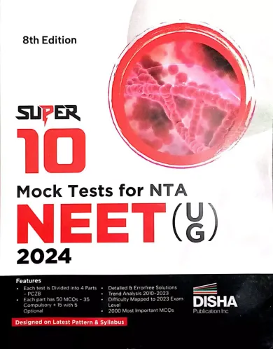 Super 10 Mock Tests for NTA NEET (UG) 2024
