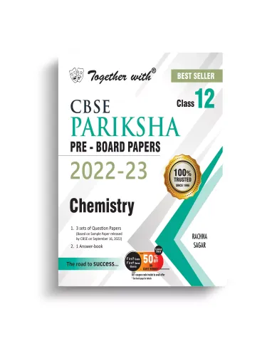 Together With CBSE Pariksha Chemistry Class 12 Pre-Board Papers Exam 2022-23